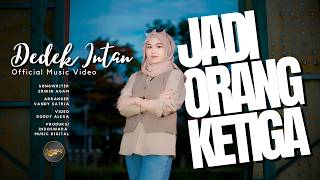 Dedek Intan - Jadi Orang Ketiga (Official Music Video) | Remix Minang Version
