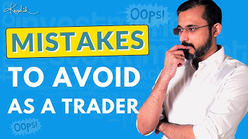 10 mistakes every trader should avoid | Kaushik Akiwatkar | The Noiseless Trader