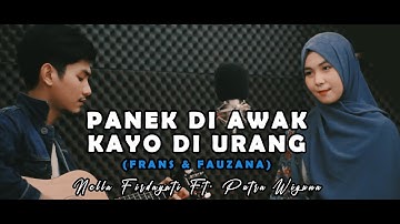 PANEK DI AWAK KAYO DI URANG (COVER) By Nella Firdayati ft Putra Wiguna