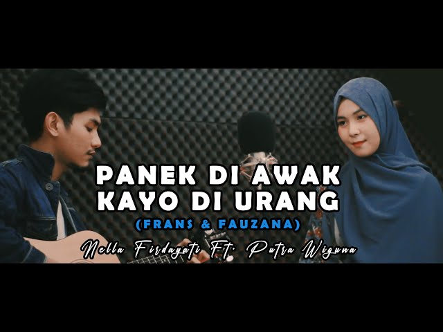 PANEK DI AWAK KAYO DI URANG (COVER) By Nella Firdayati ft Putra Wiguna class=