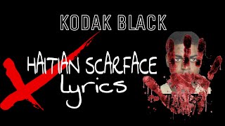 Kodak Black - Haitian Scarface [ Official Lyrics Video]