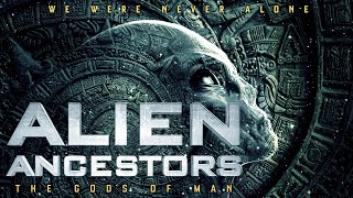 ALIEN ANCESTORS: THE GODS OF MAN