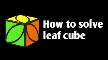 How to solve Leaf cube | Cube solutoins