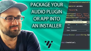 🔮  Intro to JUCE & Audio | Package Your Plugin or App Into An Installer!