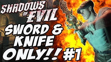 Shadows Of Evil "Knife & Sword Only" Part 1 (Call of Duty: Black Ops 3)