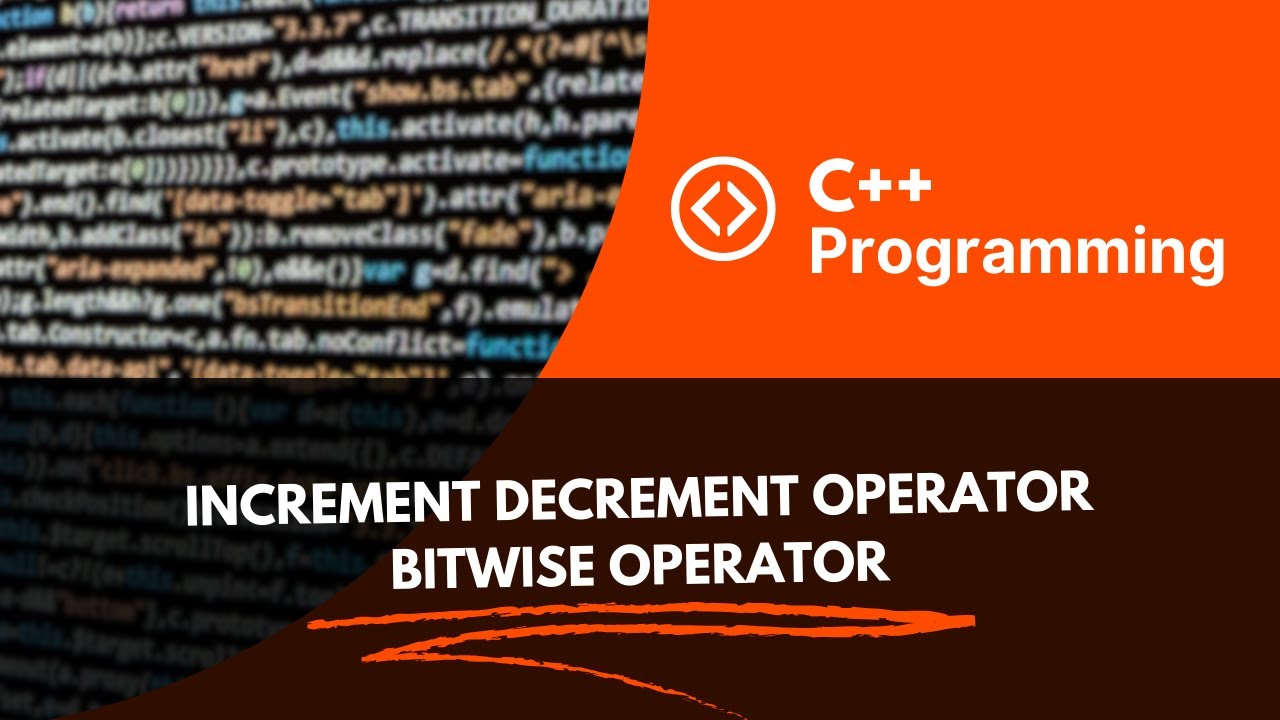 Increment Operator| Decrement Operator |Bitwise Operator| C++ - YouTube