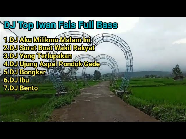 DJ Top Iwan Fals Full Bass || DJ Slow Lagu Terpopuler class=