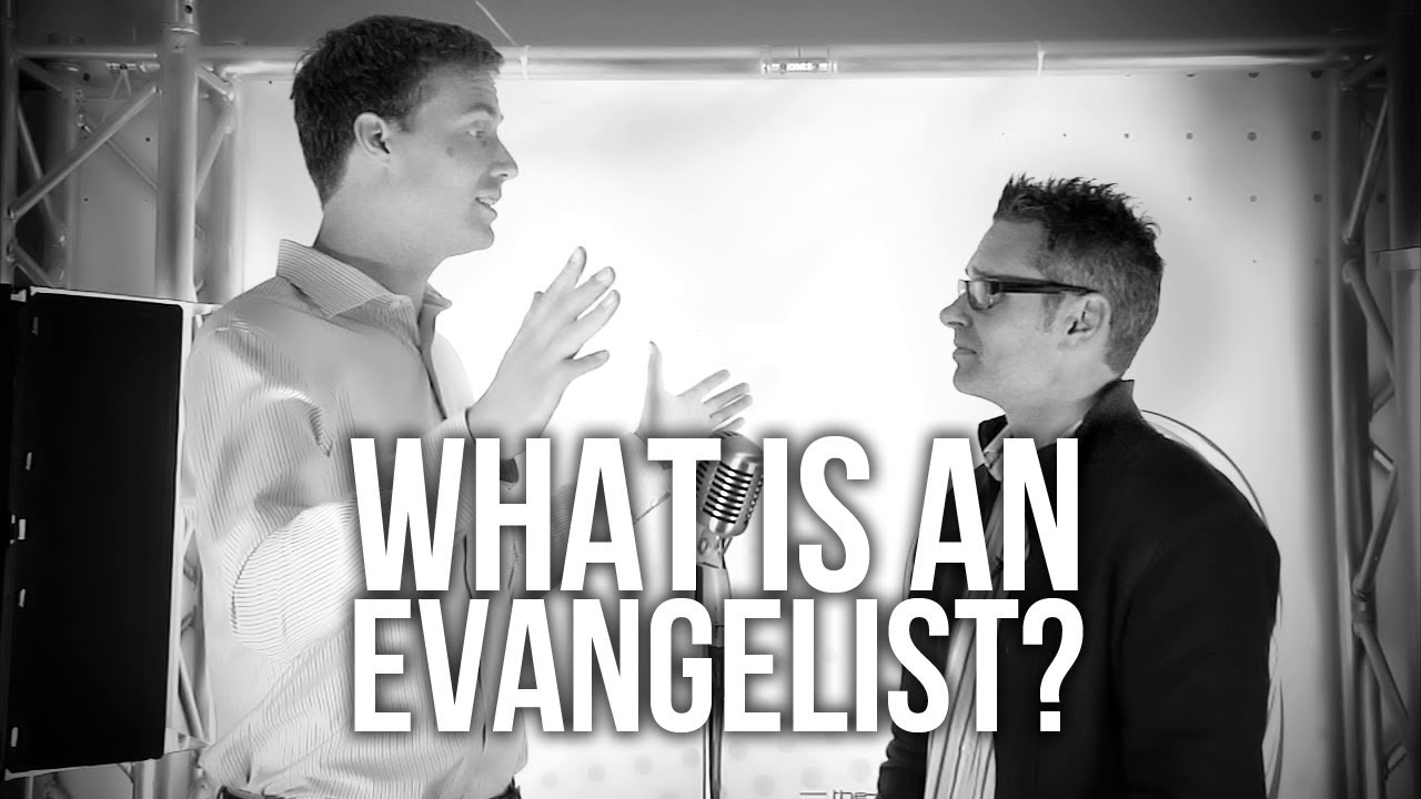 397 What Is An Evangelist YouTube