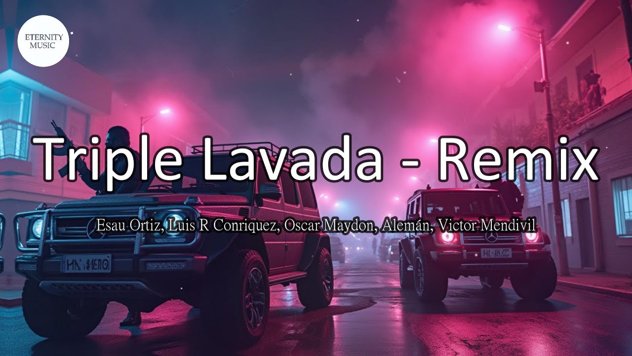 Esau Ortiz, Luis R Conriquez, Oscar Maydon, Alemán, Victor Mendivil - Triple Lavada - Remix (Lyrics) Esau Ortiz, Luis R Conriquez, Oscar Maydon, Alemán, Victor Mendivil - Triple Lavada - Remix (Lyrics)
