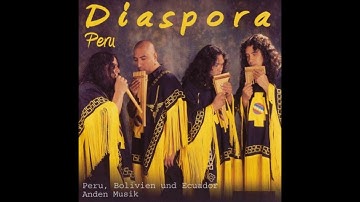 Diaspora Peru (Alborada) - Peru, Bolivien Und Ecuador Anden Musik (2010)