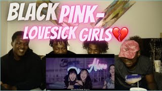 AMERICANS REACT TO BLACKPINK - LOVESICK GIRLS💔💔 FOR THE FIRST TIME!!