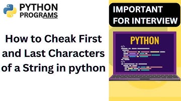 How to Cheak First and Last Characters of a String in python programming