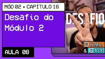 DESAFIO do Módulo 2 - @Curso em Vídeo HTML5 e CSS3