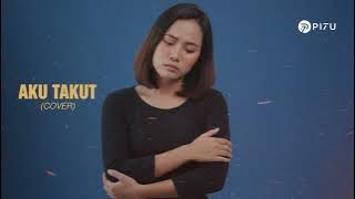 Repvblik – Aku Takut | Cover by PI7U