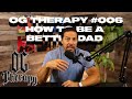 Og therapy 006  how to be a better dad  david kozlowski  light the fight