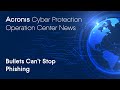 Bullets Can't Stop Phishing | Cyber Protection Operation Center News