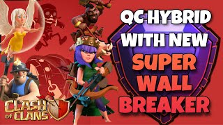 QC Hybrid with Super Wall Breaker | New Super Troop - Super Wall Breaker | Clash of Clans