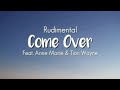 Rudimental - Come Over (Ft. Anne-Marie & Tion Wayne) | (Lyrics) 🎶