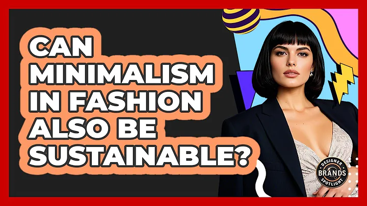 Can Minimalism In Fashion Also Be Sustainable? - Designer Brands Spotlight