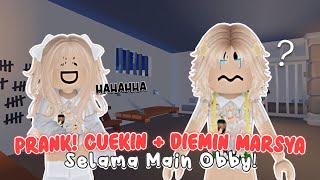 CUEKIN   DIEMIN SELAMA MAIN OBBY!?? 😹 Prank Marsya‼️ | Roblox Indonesia 🇮🇩 |