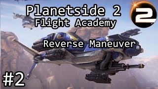 Planetside 2 - ESF Flight Academy #2 - Throttle Analog/Reverse Maneuver