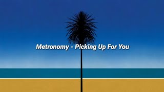 Metronomy - Picking Up For You - Legendado PT/EN (Letra/Lyrics)