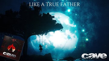 CAVE - Like a true father (Official Music Video)