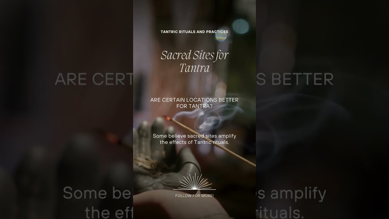 Are certain locations better for Tantra 🗺️ Some believe sacred sites amplify the effects of Ta