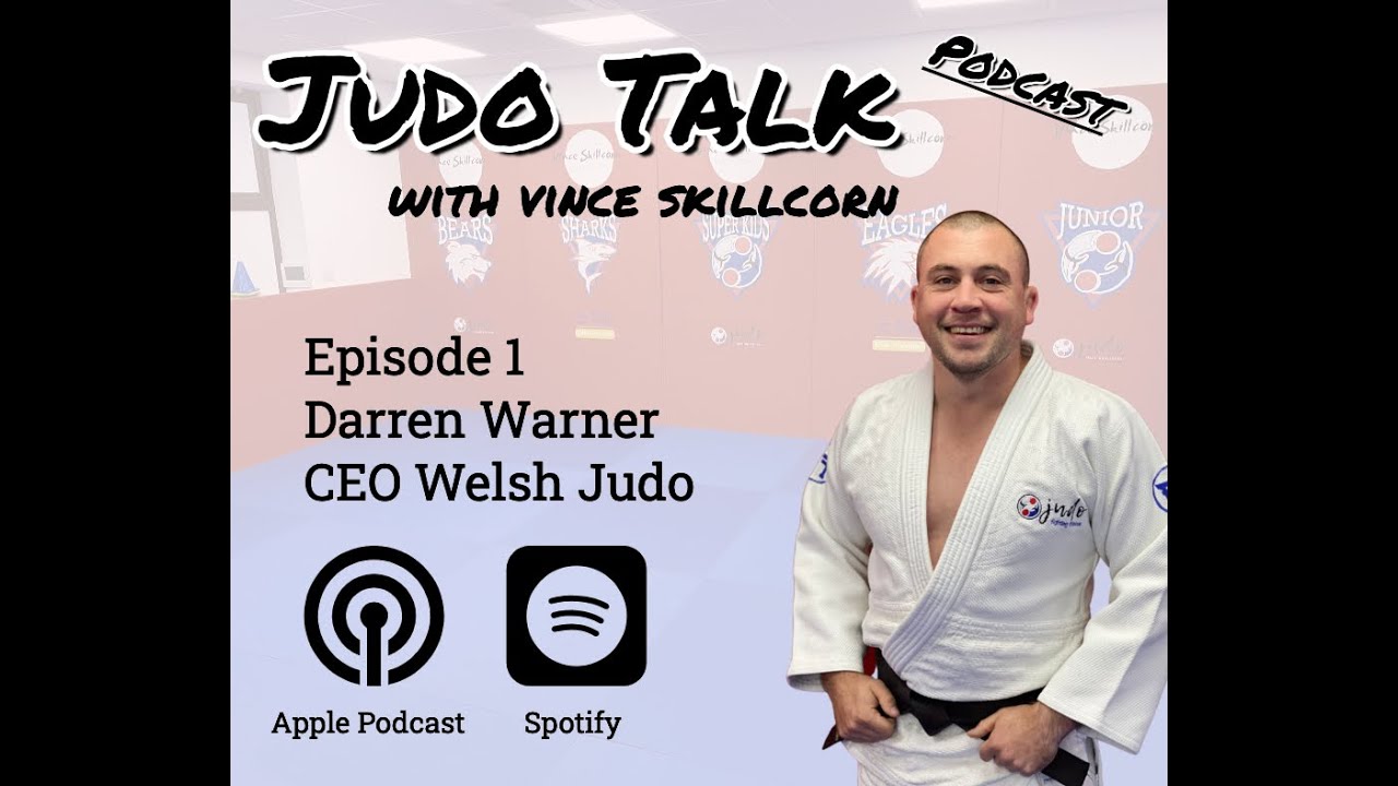 Judo Talk Podcast - Episode 1 - Darren Warner, CEO Welsh Judo