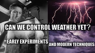 Weather Control: A Brief History and How It's Used Today