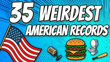 35 Weirdest American Records That Actually Exist