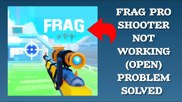How To Solve FRAG Pro Shooter App Not Working(Open) Problem|| Rsha26 Solutions