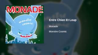 Monade - Entre Chien Et Loup
