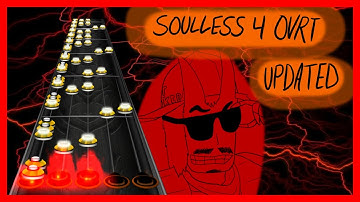 [Clone Hero] Soulless 4 Overchart: UPDATED