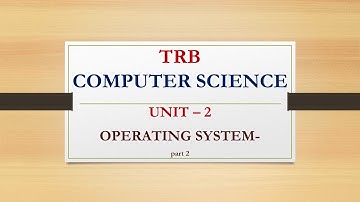 TRB COMPUTER SCIENCE - OPERATING SYSTEM -PART 2