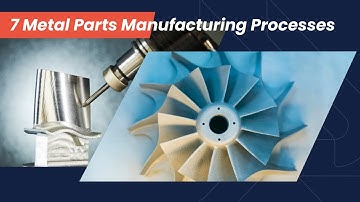 7 Types of Manufacturing Processes: CNC Machining & Extrusion & Stamping & more