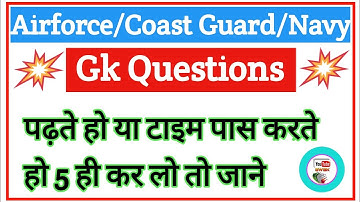 Airforce y group gk questions/Coast Guaed gk questions/Navy ssr aa gk questions/Y group gk  Part 1