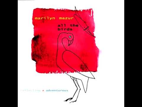 Marilyn Mazur  All The Birds  Reflecting  Adventurous 2002  Double Album
