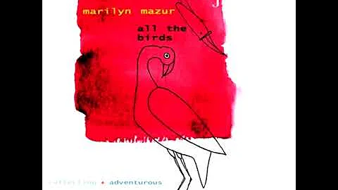 Marilyn Mazur  All The Birds - Reflecting + Advent...