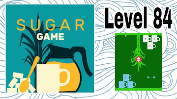 Sugar Game Level 84 Gameplay