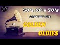 Greatest Hits Golden Oldies 50's ,60's & 70's Best Songs