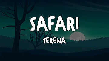 SERENA - SAFARI (LYRICS)