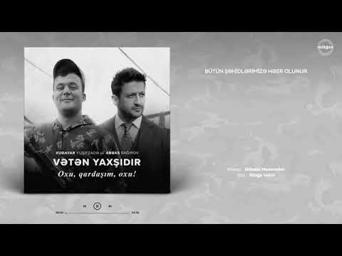 Xudayar Yusifzade - Abbas Bagirov Veten Yaxsidir