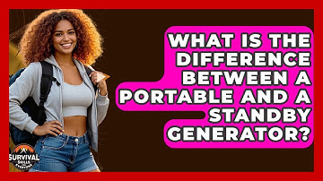 What Is The Difference Between A Portable And A Standby Generator? - Survival Skills for Everyone