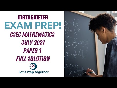 CSEC Mathematics July 2021 Paper 1 Full Solutions
