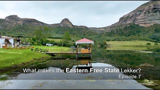 Episode 7 (Fouriesburg 2) What makes the Eastern Free State lekker?