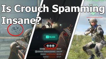 IS CROUCH SPAMMING INSANE...