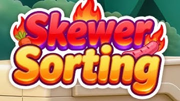 Skewer Sorting: BBQ Food Games Gameplay Video for Android Mobile