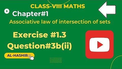 Class 8 Maths Chapter# 1 Exercise#1.3 Question#3b(ii) Associative law of intersection of sets