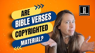 Are Bible Verses Copyrighted Material? (What Every Christian Writer Needs to Know)